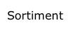 Sortiment