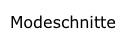 Modeschnitte